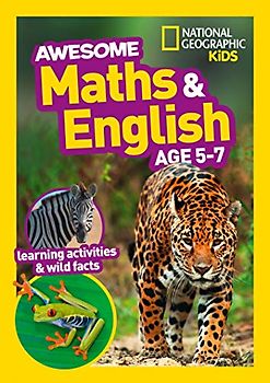 Awesome Maths and English Age 5-7: Ideal for use at home (National Geographic Kids)