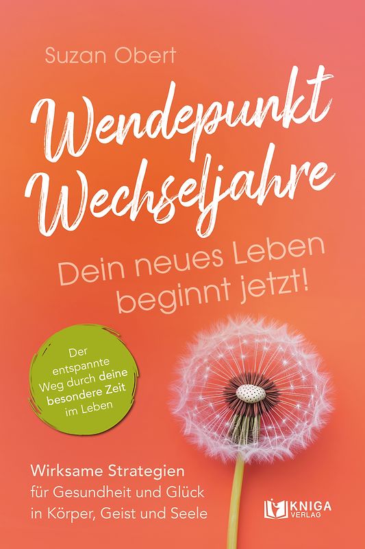 Wendepunkt Wechseljahre: Dein neues Leben beginnt jetzt!