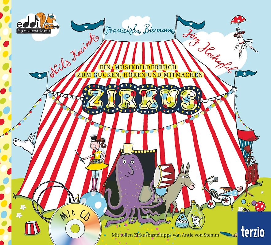 Zirkus. Ein Musikbilderbuch zum Gucken, Hören und Mitmachen