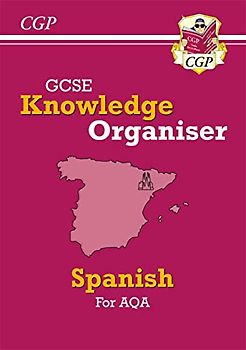 GCSE Spanish AQA Knowledge Organiser (CGP AQA GCSE Spanish)