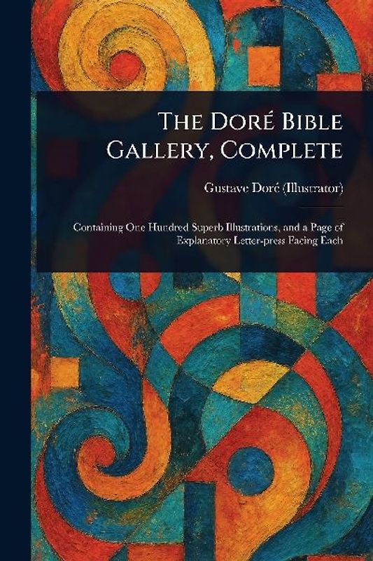 The Doré Bible Gallery, Complete