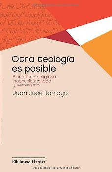 Otra Teología es Posible (Biblioteca Herder) - Tamayo, Juan José