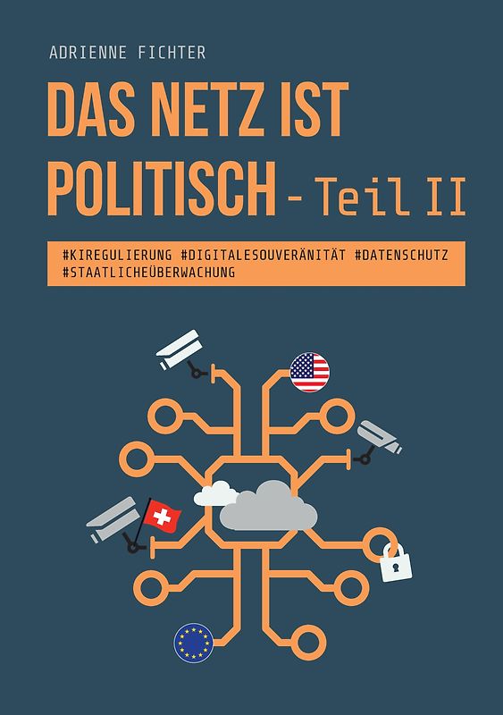 Das Netz ist politisch – Teil II