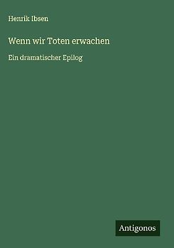 Wenn wir Toten erwachen