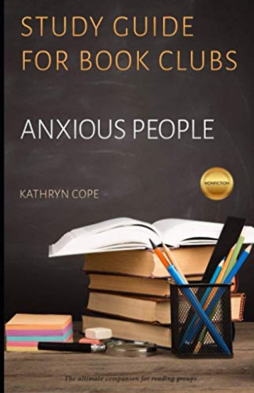 Study Guide for Book Clubs: Anxious People (Study Guides for Book Clubs)