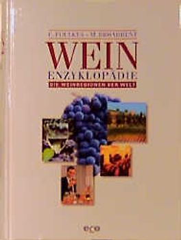 Weinenzyklopädie. Die Weinregionen der Welt