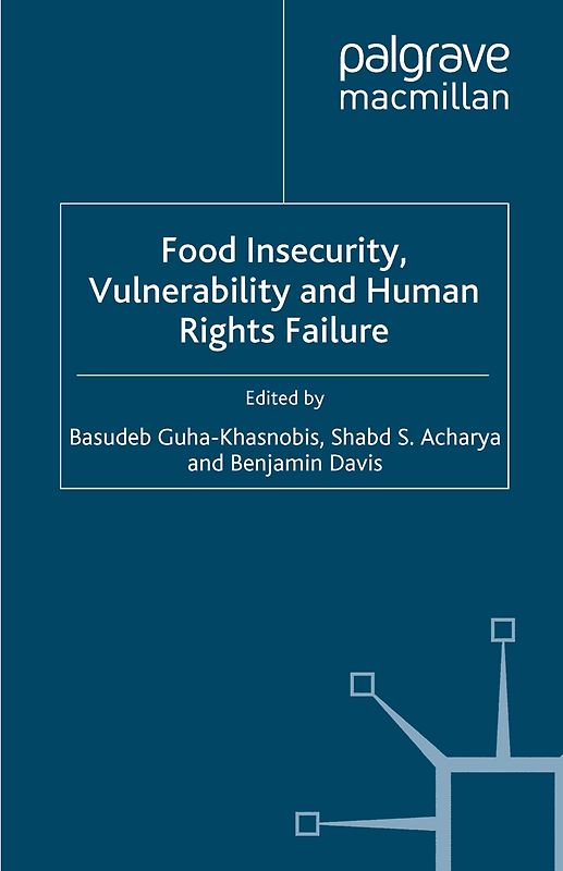 Food Insecurity, Vulnerability and Human Rights Failure