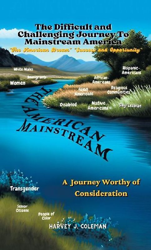 MAKING THE DIFFICULT AND CHALLENGING            JOURNEY TO "MAINSTREAM AMERICA"