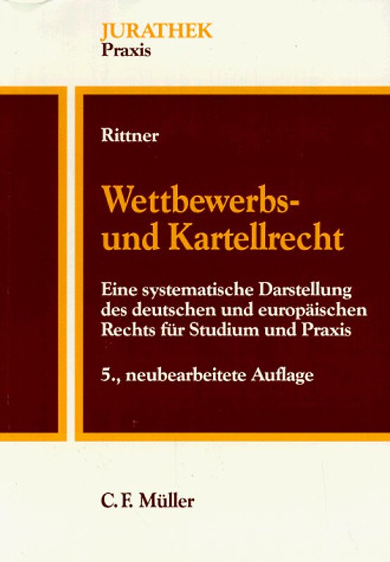 Wettbewerbs- und Kartellrecht. Eine systematische Darstellung des deutschen und europäischen Rechts für Studium und Praxis