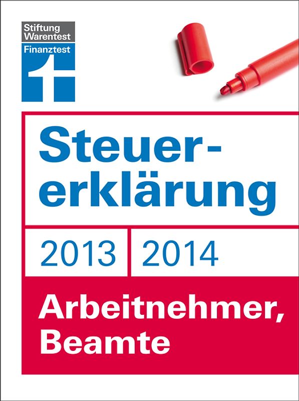 Steuererklärung 2013/2014 - Arbeitnehmer, Beamte