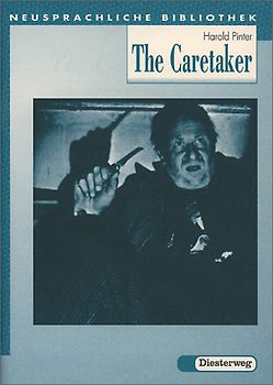Diesterwegs Neusprachliche Bibliothek - Englische Abteilung / The Caretaker. Übergangsstufe / A play in three acts