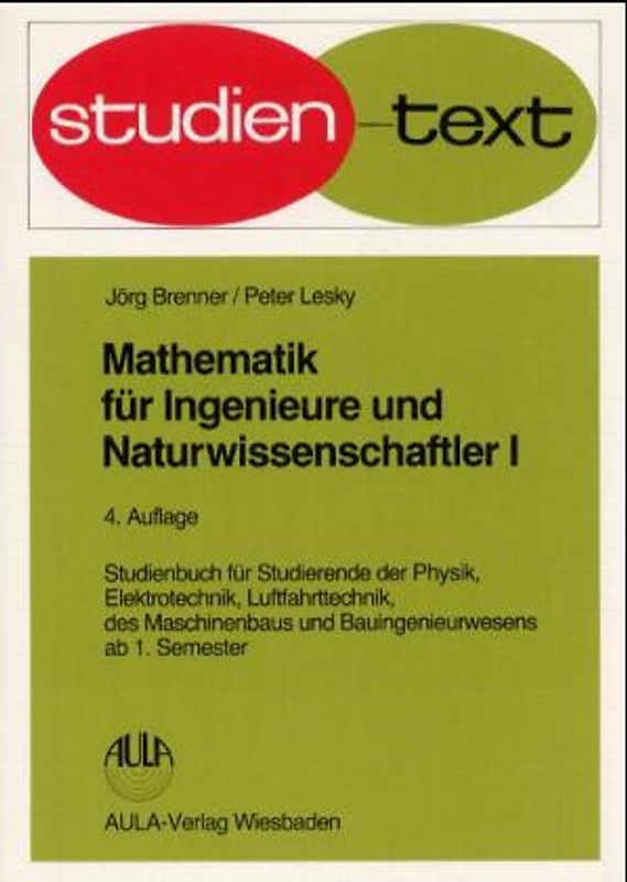 Mathematik für Ingenieure und Naturwissenschaftler. Studienbuch für...