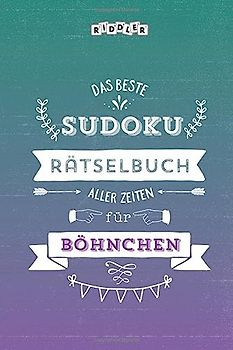 Das beste Sudoku Rätselbuch aller Zeiten für Böhnchen