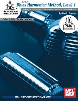 Blues Harmonica, Level 1: An Essential Study of Blues for the Beginning Player in the Tongue (School of Blues)
