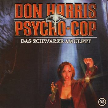 Don Harris - Psycho Cop / 03: Das schwarze Amulett