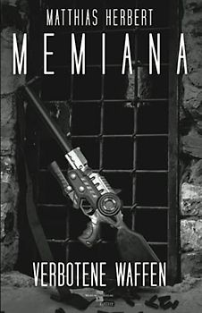 Memiana - Verbotene Waffen