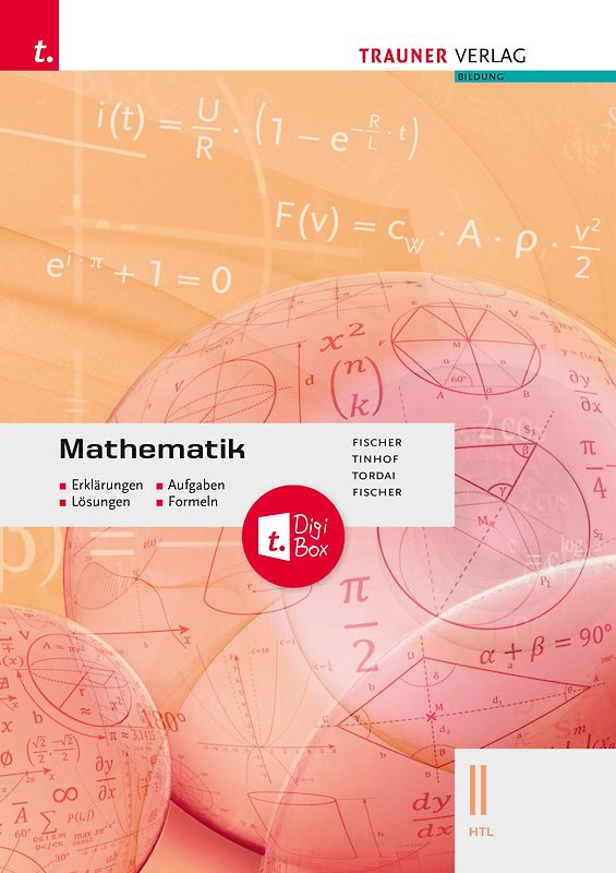 Mathematik II HTL + digitales Zusatzpaket - Erklärungen, Aufgaben, Lösungen, Formeln