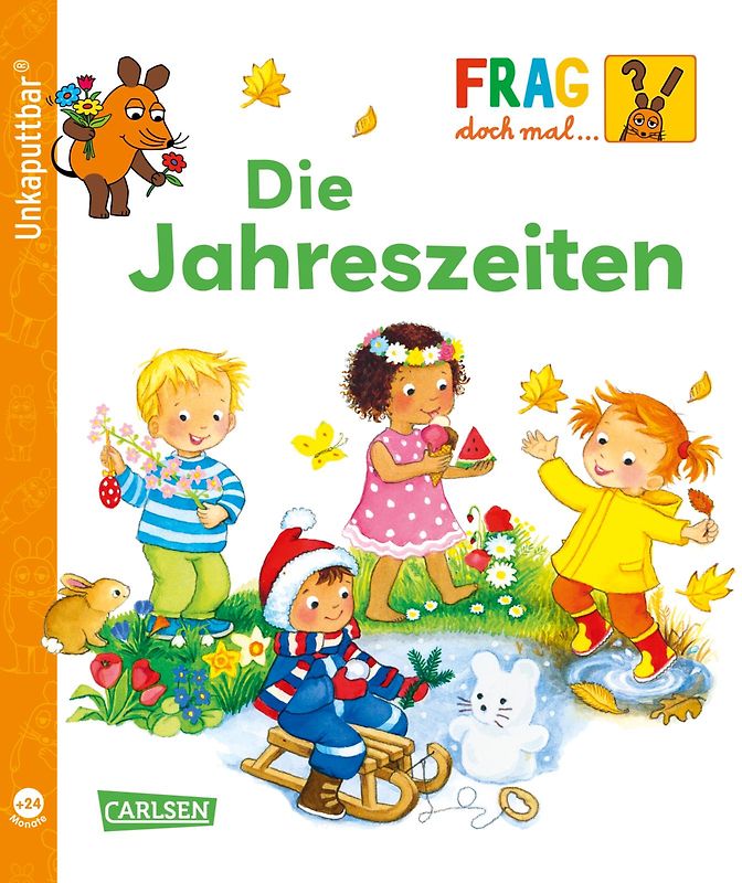 Unkaputtbar: Frag doch mal die Maus: Die Jahreszeiten