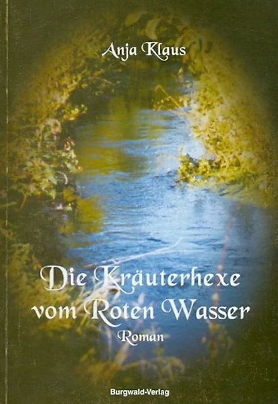 Die Kräuterhexe vom Roten Wasser