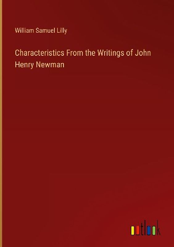 Characteristics From the Writings of John Henry Newman