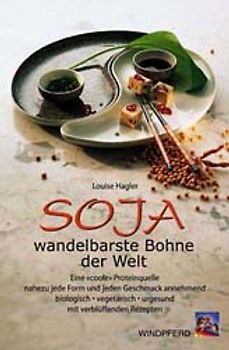 Soja - wandelbarste Bohne der Welt