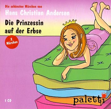 Die schönsten Märchen von Hans Christian Andersen: Die Prinzessin auf der Erbse / Der kleine Klaus und der große Klaus - 2 Märchen