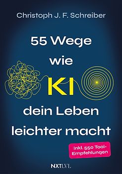55 Wege wie KI dein Leben leichter macht