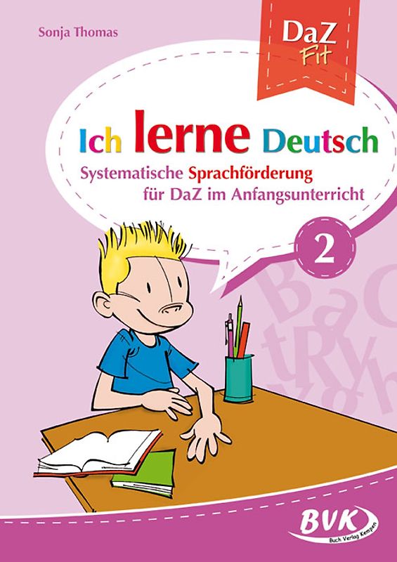Ich lerne Deutsch Band 2. Systematische Sprachförderung für DaZ in der Grundschule