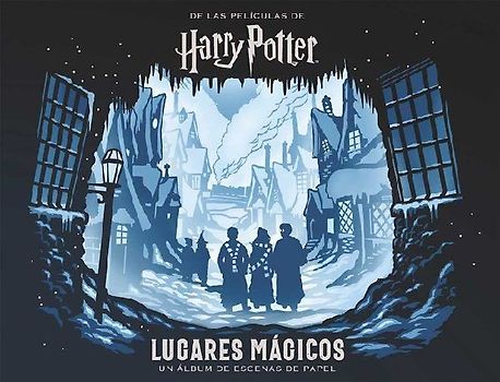 Harry Potter : lugares mágicos : un álbum de las escenas de papel