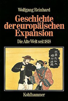 Geschichte der europäischen Expansion. Die Alte Welt seit 1818