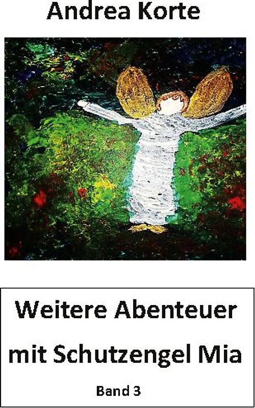 Weitere Abenteuer mit Schutzengel Mia