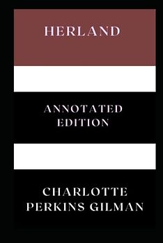 Herland: Annotated Edition