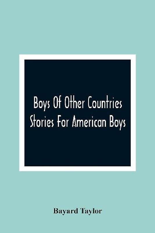 Boys Of Other Countries; Stories For American Boys
