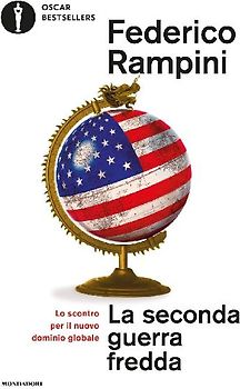 La seconda guerra fredda. Lo scontro per il nuovo dominio globale