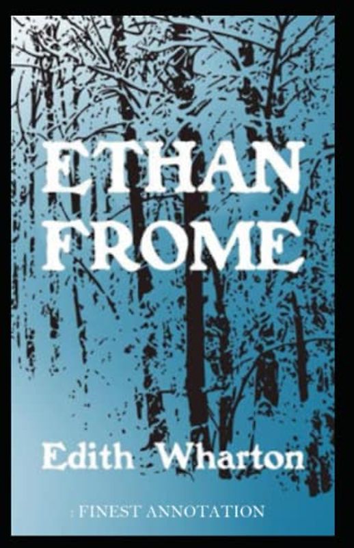 Ethan Frome : Finest Annotation