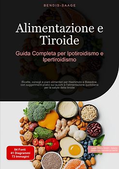 Alimentazione e Tiroide: Guida Completa per Ipotiroidismo e Ipertiroidismo