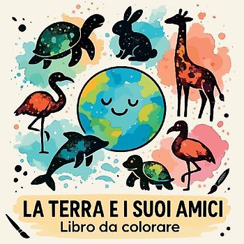 La Terra e i Suoi Amici Libro da Colorare
