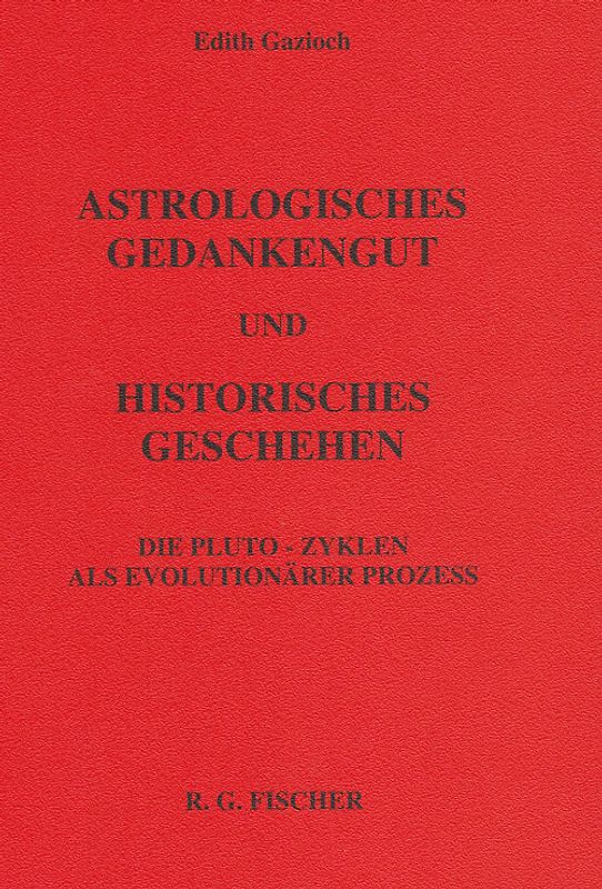 Astrologisches Gedankengut und Historisches Geschehen