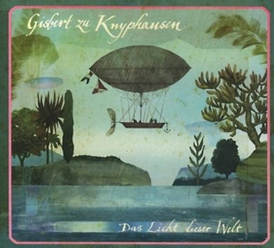 Gisbert Zu Knyphausen - Das Licht Dieser Welt