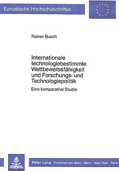 Internationale technologiebestimmte Wettbewerbsfähigkeit und Forschungs- und Technologiepolitik