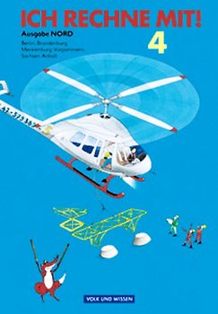 Ich rechne mit! - Berlin, Brandenburg, Mecklenburg-Vorpommern, Sachsen-Anhalt - 4. Schuljahr