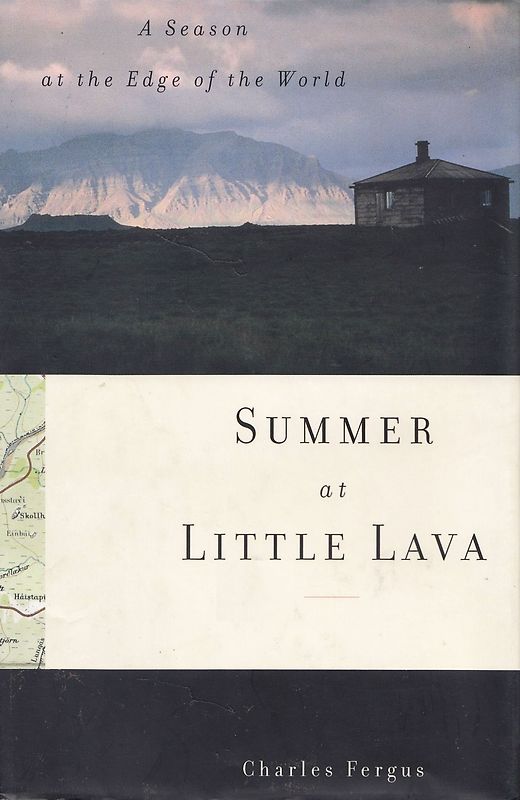 Summer at Little Lava: A Season at the Edge of the World - Charles Fergus [Hardcover]
