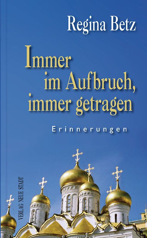 Immer im Aufbruch, immer getragen