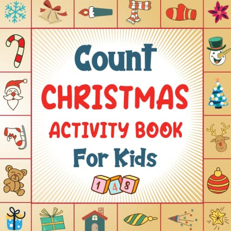 Count Christmas Activity Book for Kids Ages 2-5: A Fun Christmas Guessing Game Book For Boys and Girls 2-5 Years - Interactive Xmas Riddle Counting ... and Kindergartners | Awesome Stocking Stuffer