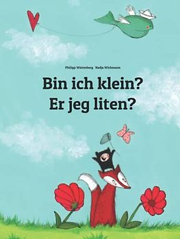Bin ich klein? Er jeg liten?: Kinderbuch Deutsch-Norwegisch (zweisprachig/bilingual)