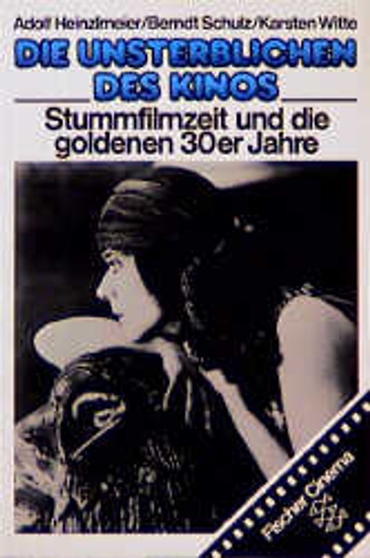 Die Unsterblichen des Kinos / Stummfilmzeit und die goldenen 30er Jahre