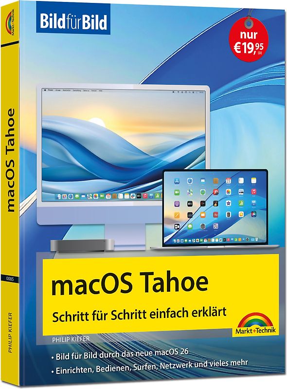 macOS Tahoe Bild für Bild - die Anleitung in Bildern - ideal für Einsteiger, Umsteiger und Fortgeschrittene