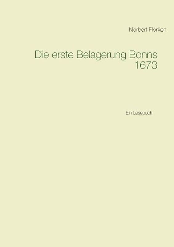 Die erste Belagerung Bonns 1673