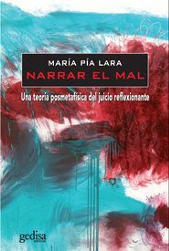 Narrar el mal : una teoría posmetafísica del juicio reflexionante
