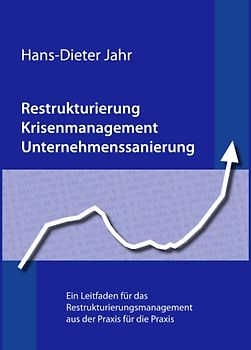 Restrukturierung - Krisenmanagement - Unternehmenssanierung